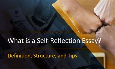 What Is A Self Reflection Essay Definition Structure And Tips