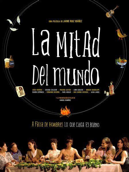 La Mitad Del Mundo 2009 Filmaffinity