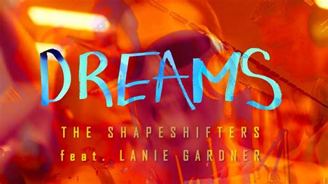 DREAMS The Shapeshifters Feat Lanie Gardner Silvano Purin Remix