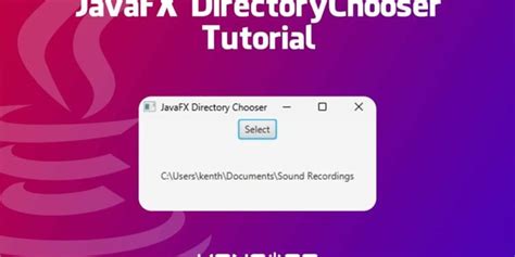Javafx Directorychooser Perfect Step By Step Guide