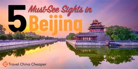 Top 5 Must See Sights In Beijing China