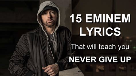 15 Eminem Lyrics That Will Teach You Never Give Up Eminems Darkness