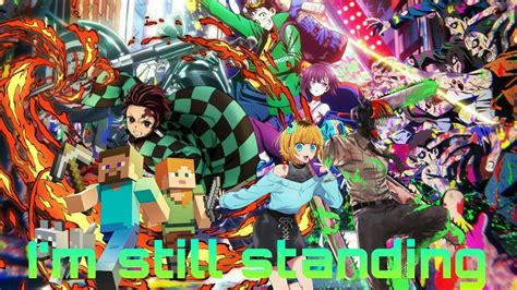 Im Still Standing Anime Mix Amv Youtube