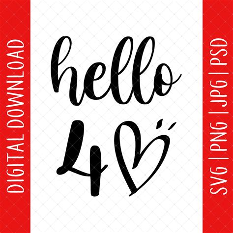 Hello 40 Svg Png  Psd Digital Download 40th Birthday Etsyde