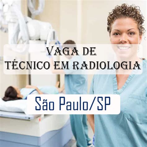 DICAS DE RADIOLOGIA Tudo Sobre Radiologia VAGA DE TÉCNICO EM RADIOLOGIA RAIO X SÃO PAULO SP