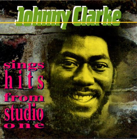 Johnny Clarke Sings Hits From Studio One 1999 Cd Discogs