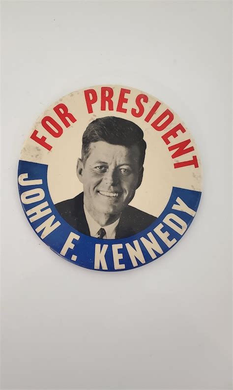 1960 John F Kennedy Large 6 Campaign Button Gem