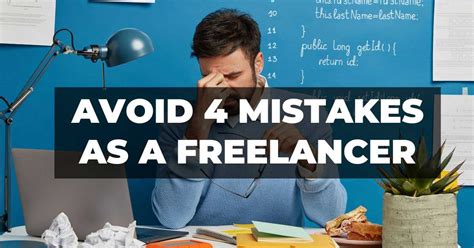 Avoid 4 Biggest Mistakes As A Freelancer In 2021 Skfreelancers