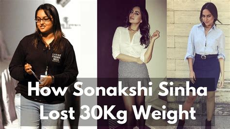 Sonakshi Sinha Weight Loss Tips Diet And Workout Youtube