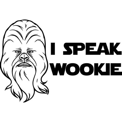 I Speak Wookie Svg Star Wars Svg Chewbacca Svg Disney Svg Inspire