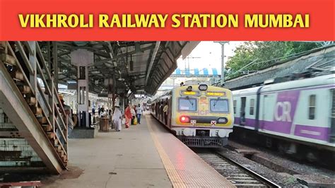 Vikhroli Railway Station Mumbai Central Railway Youtube
