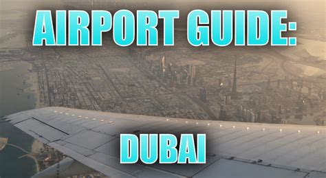 Airport Guide Dubai International What You Need To Know
