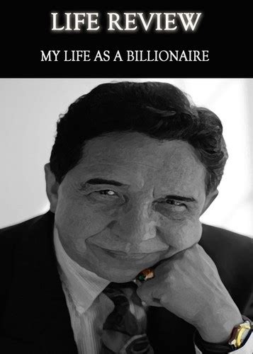 Life Review My Life As A Billionaire Eqafe