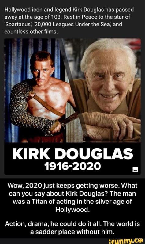 Hollywood Icon And Legend Kirk Douglas Has Passed Away At The Age Of