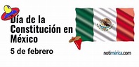 5 de febrero: Día de la Constitución en México, ¿sabes por qué se ...