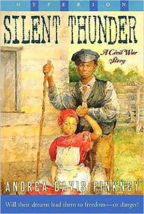 Distant shores, silent thunder by radclyffe | bold strokes books. Silent Thunder: A Civil War Story by Andrea Davis Pinkney ...