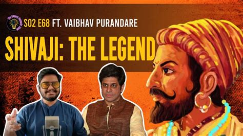 Chhatrapati Shivaji Warrior King And Diplomat Ft Vaibhav Purandare The Awaara Musaafir Show
