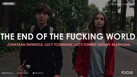The End Of The Fucking World Jonathan Entwistle Review Fdiff 2022