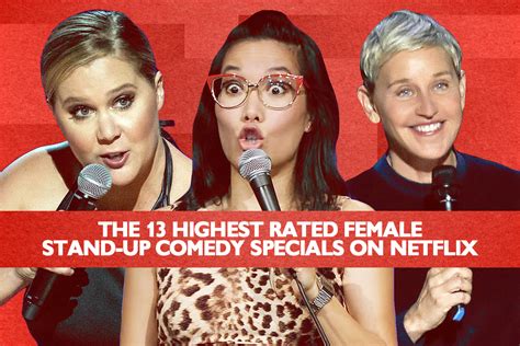 13 Female Stand Up Comedy Specials On Netflix With The Highest Rotten Tomatoes Scores