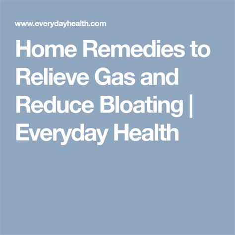 Home Remedies To Relieve Gas And Reduce Bloating Relieve Gas Reduce