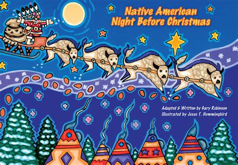 Native American Night Before Christmas By Gary Robinson Birchbark