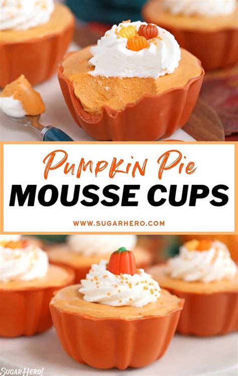 Pumpkin Pie Mousse Cups With Whipped Cream On Top And The Title Overlay