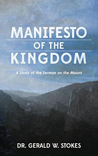 Manifesto Of The Kingdom A Study Of The Sermon On The Mount Ebook