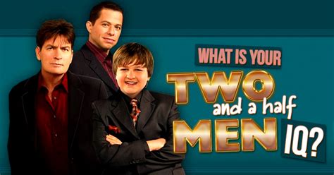 What Is Your “two And A Half Men” Iq Intelliquiz