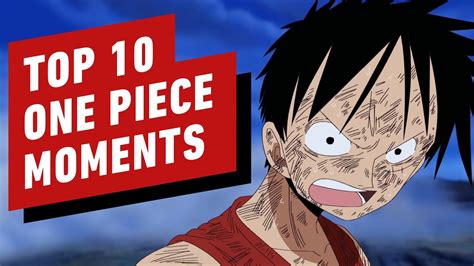 Top 10 One Piece Moments Of All Time Youtube