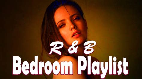 Bedroom Playlist Chill Rnbsoul Mix Sexy Songs For Your Sexy Nights Vol 3 Youtube