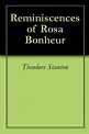 Reminiscences of Rosa Bonheur by Theodore Stanton | Goodreads