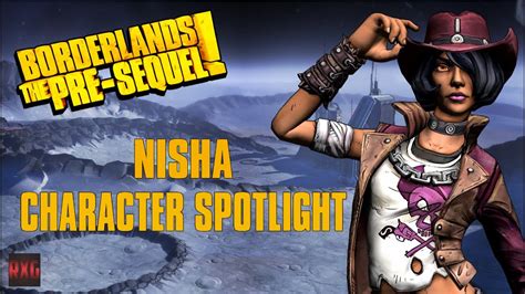 Borderlands The Pre Sequel Nisha Character Spotlight Youtube