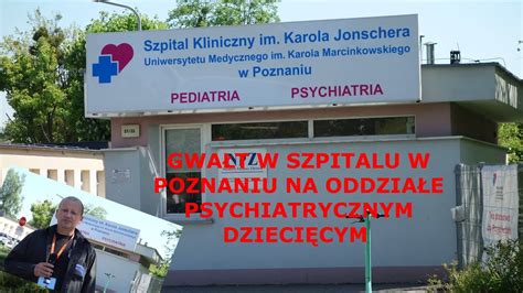 GWAŁT W SZPITALU W POZNANIU NA ODDZIAŁE PSYCHIATRYCZNYM DZIECIĘCYM