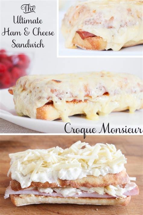 Croque Monsieur The Ultimate Ham And Cheese Sandwich Recipes