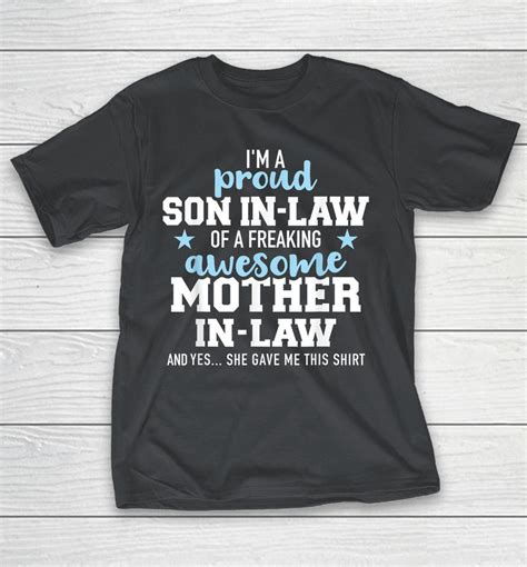 i m a proud son in law of a freaking awesome mother in law shirts woopytee