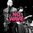 No Wave - playlist by Timothy Walschaerts | Spotify