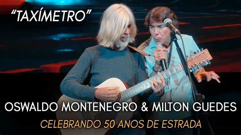 Tax Metro Por Oswaldo Montenegro E Milton Guedes Show Celebrando