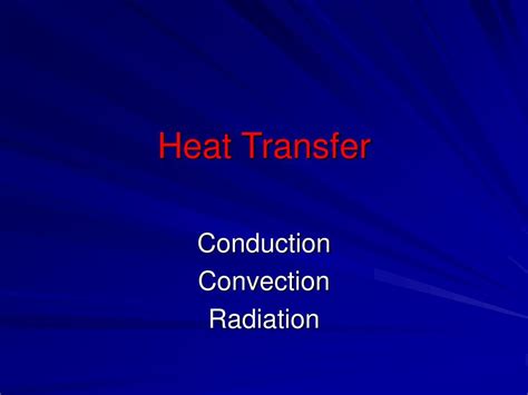 Ppt Heat Transfer Powerpoint Presentation Free Download Id1756584