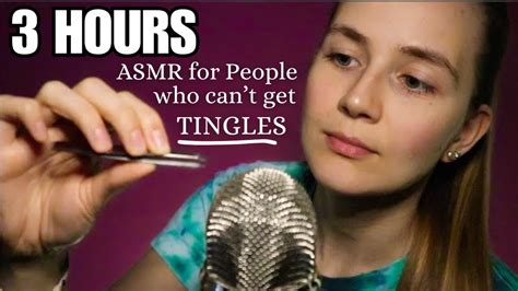3 Hours Of Asmr For People Who Really Cant Get Tingles Youtube