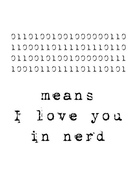 Means I Love You In Nerd Binary Code Computer Language Nerd Love