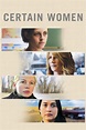 Certain Women (2016) - Posters — The Movie Database (TMDB)
