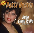 Patti Austin - Baby Come To Me And Other Hits - Amazon.com Music