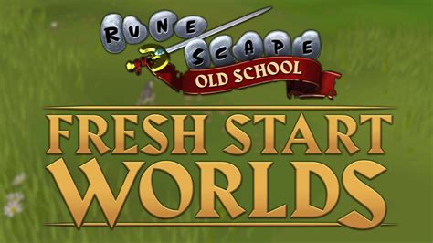 Everything You Need To Know About Fresh Start Worlds In Osrs Before