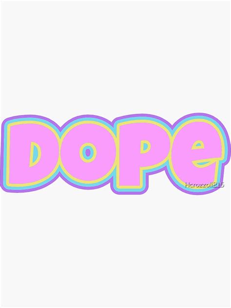 Dope Sticker Sticker By Hcrozzoli215 Redbubble