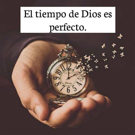 El Tiempo De Dios Es Perfecto Frasespw