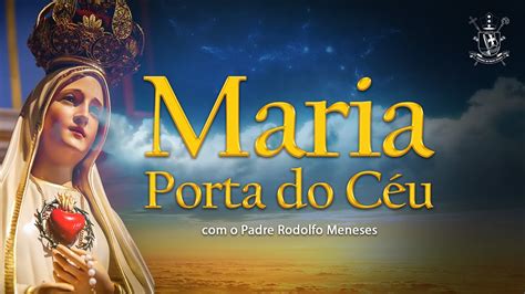Maria Porta Do Céu 04012021 Youtube