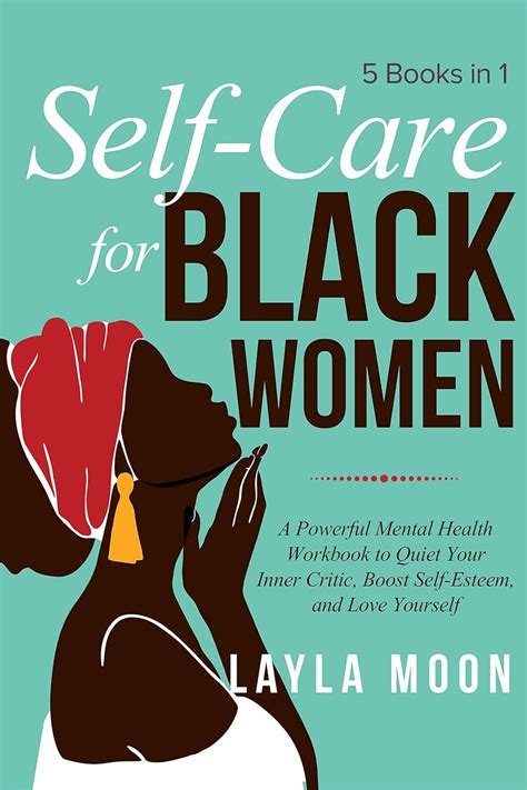 Self Care For Black Women 5 Books In 1 A Powerful Mental Health Workbook To Quiet