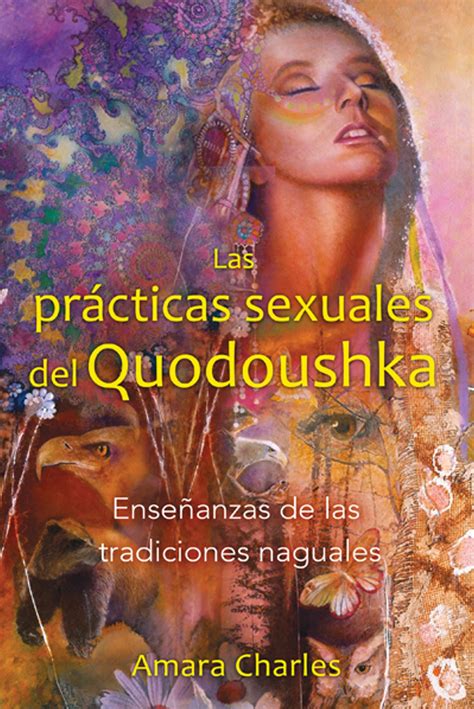 Las Pr Cticas Sexuales Del Quodoushka Book By Amara Charles