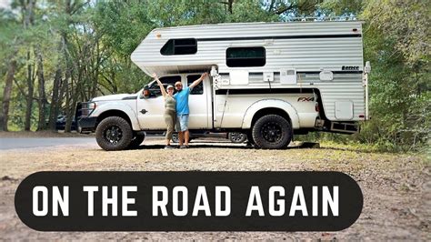 Hitting The Road Full Time In A Truck Camper Full Time Truck Camping
