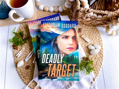 Deadly Target By Elizabeth Goddard Book Two In The Rocky Mountain